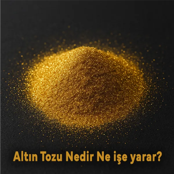 Altın Tozu Nedir?